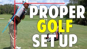 Proper Golf Setup